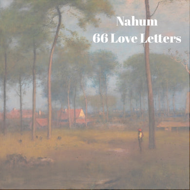 66 Love Letters Study Guide: Nahum