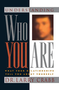 Understanding Who You Are: What Your Relationships Tell You About Yourself