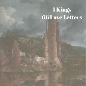 66 Love Letters Study Guide: I Kings