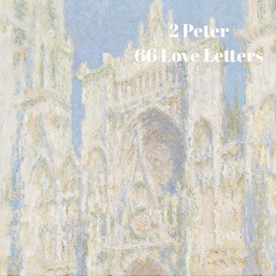 66 Love Letters Study Guide: II Peter