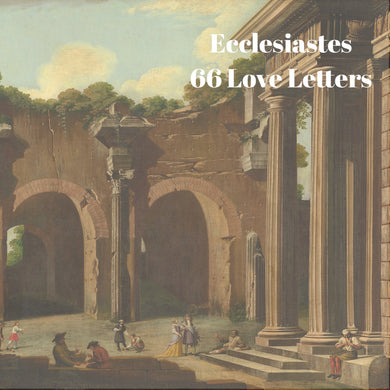 66 Love Letters Study Guide: Ecclesiastes
