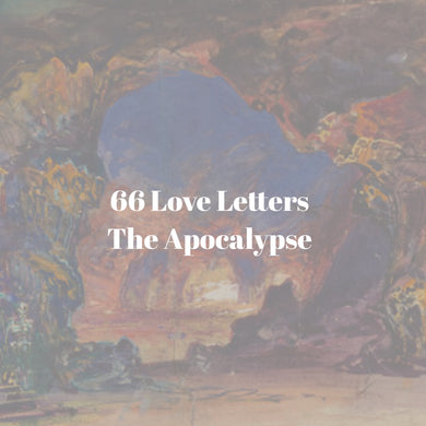 66 Love Letters Study Guide Bundle: Part Seven: The Promise is Kept: Happiness Forever (The Apocalypse)