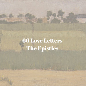 66 Love Letters Study Guide Bundle: Part Six: Clumsy People Take Dance Lessons (The Epistles)