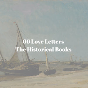 66 Love Letters Study Guide Bundle: Part Two: History Gives Away the Plot (Historical Books)