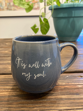 Load image into Gallery viewer, &quot;It is well with my soul&quot; Coffee Mug - 18 oz.