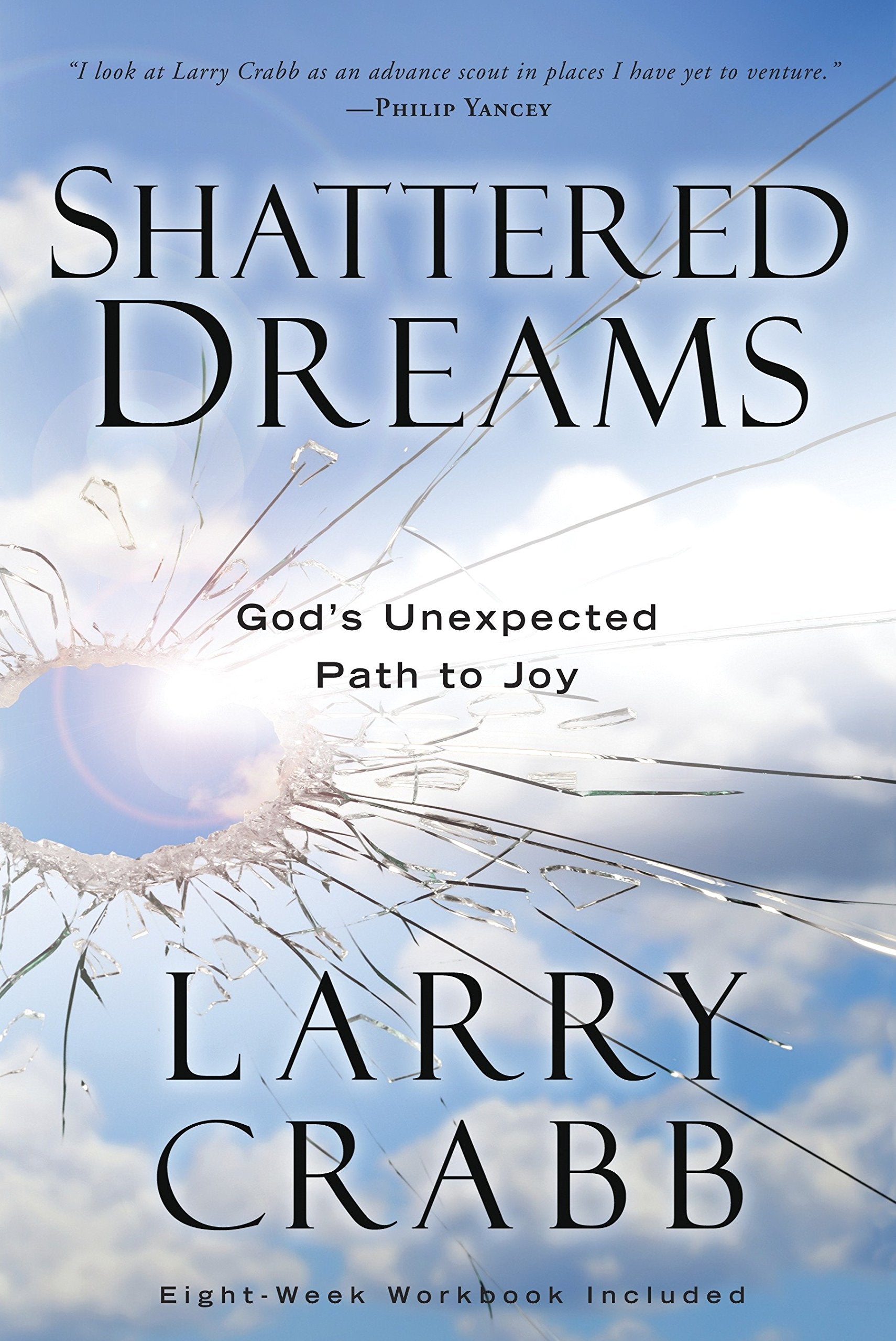 Shattered Dreams: God's Unexpected Path to Joy – Larger Story