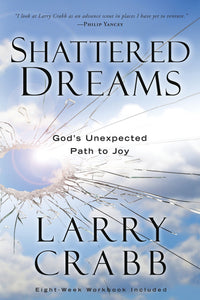 Shattered Dreams: God's Unexpected Path to Joy