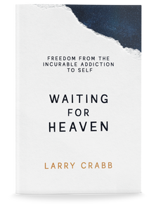 Waiting for Heaven: Freedom from the Incurable Addiction to Self (Paperback)